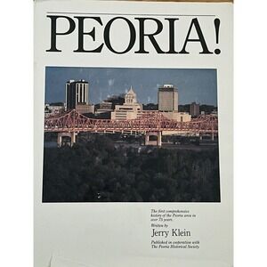 Peoria! by Jerry Klein 1985 Signed Autograph Illinois Caterpillar History